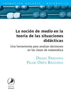 cover image of La noción de medio en la teoría de las situaciones didácticas